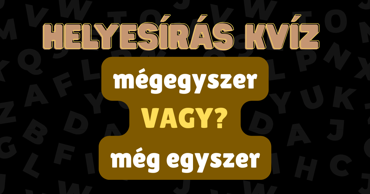 helyesírás kvíz 2025 45 1