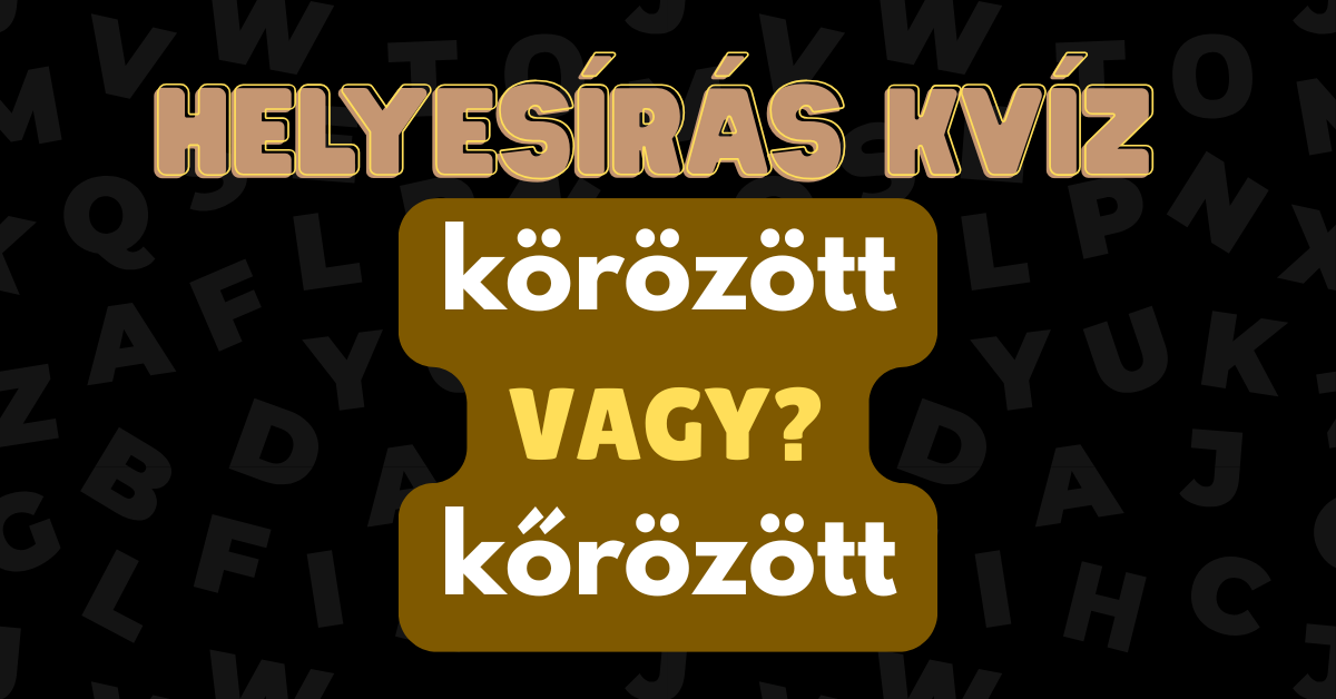 helyesírás nyelvtan kvíz 2025 47 1