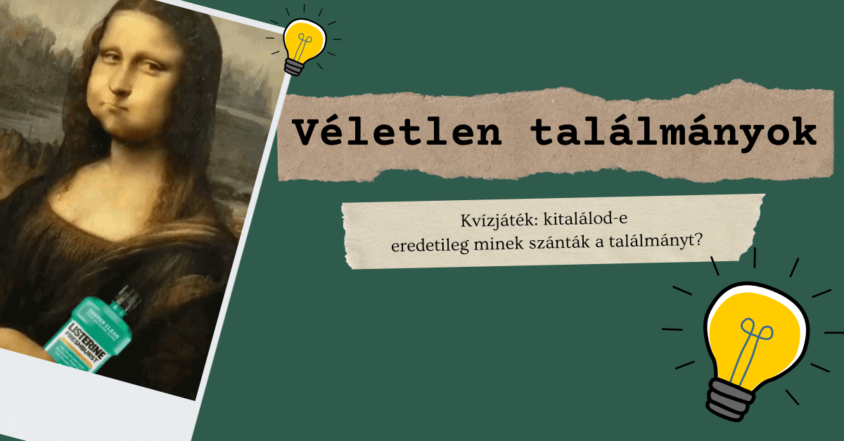 tudomány kvíz véletlen találmányok