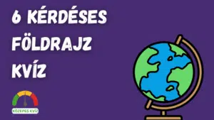 6kerdesesfoldrajzkviz