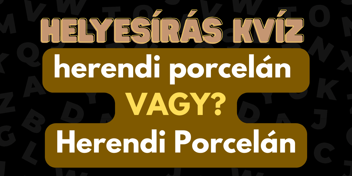 Helyesirás Kvíz Herendi