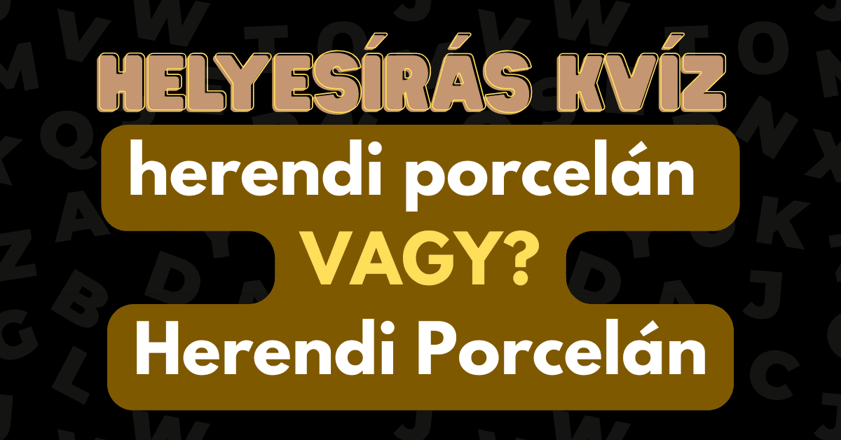 Helyesirás Kvíz Herendi