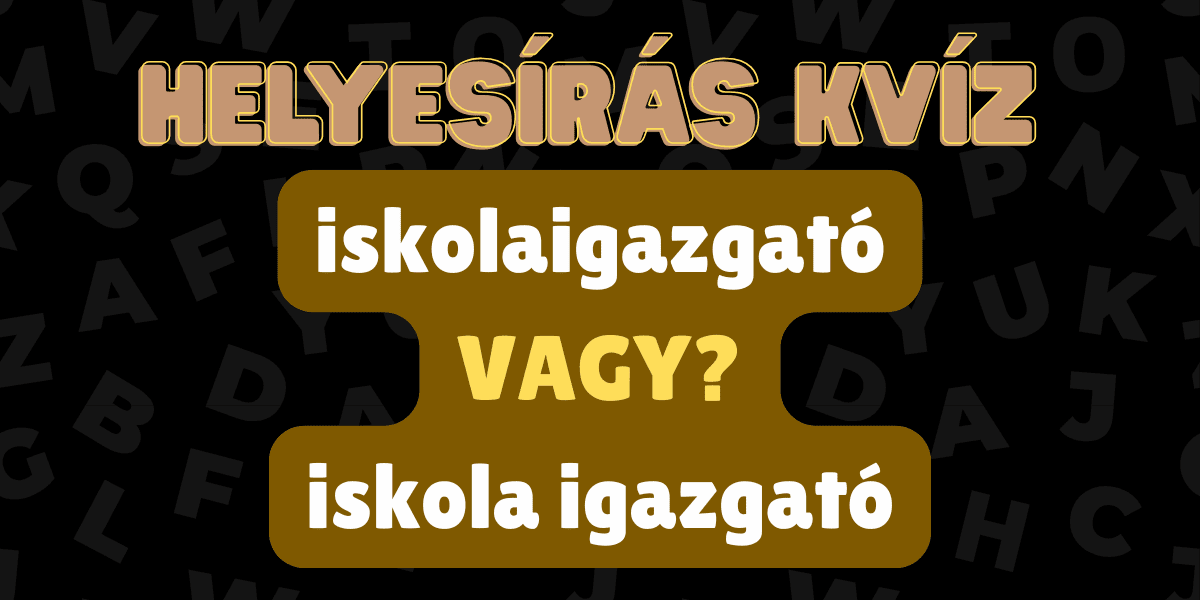 Helyesírás kvíz iskolaigazgató 2025-41