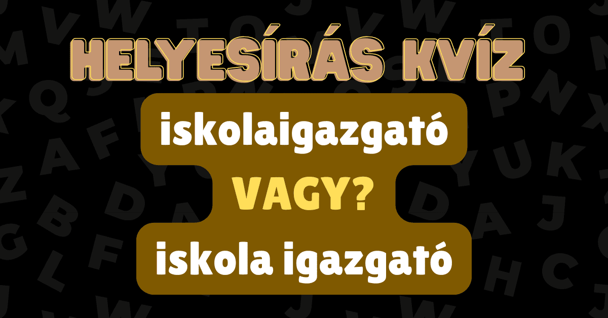 Helyesírás kvíz iskolaigazgató 2025-41