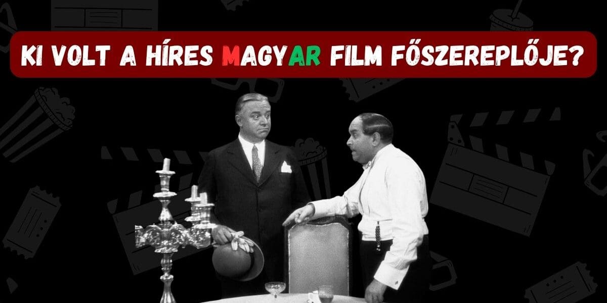 film kvíz magyar főszereplők