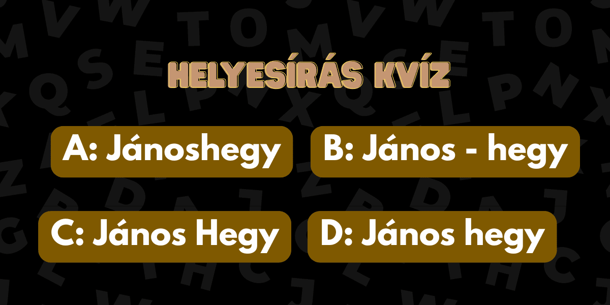 helyesirás kvíz 2025 43 Janos