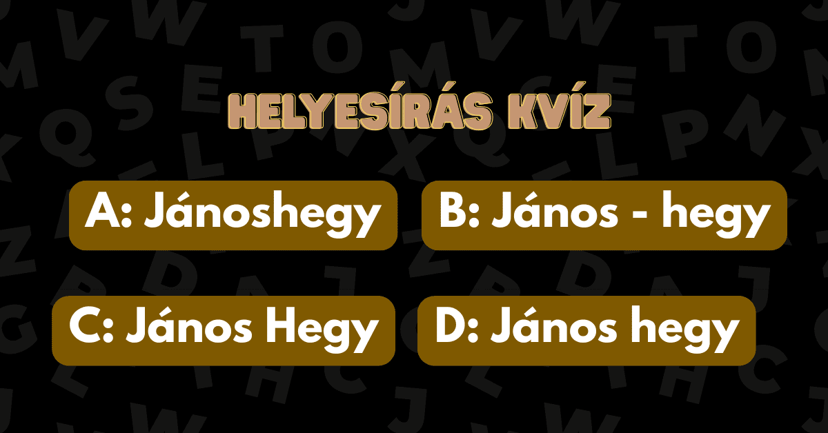 helyesirás kvíz 2025 43 Janos