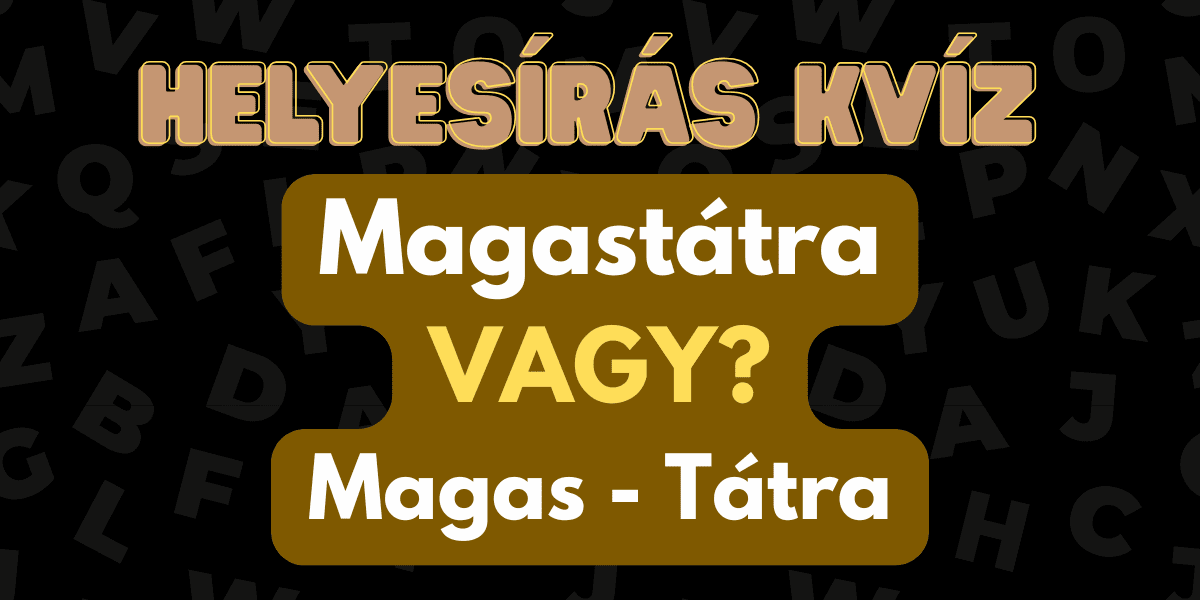 helyesirás kvíz 2025 43 Tatra