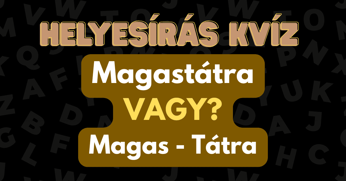 helyesirás kvíz 2025 43 Tatra