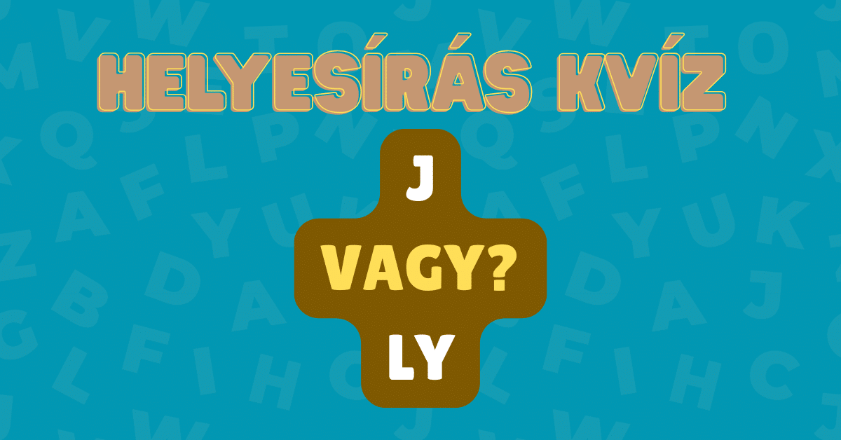 helyesírás kvíz nyelvtan ly vagy j 1