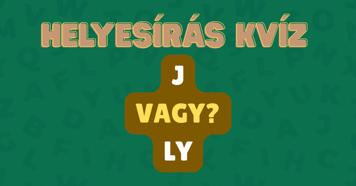 helyesírás kvíz nyelvtan ly vagy j 2