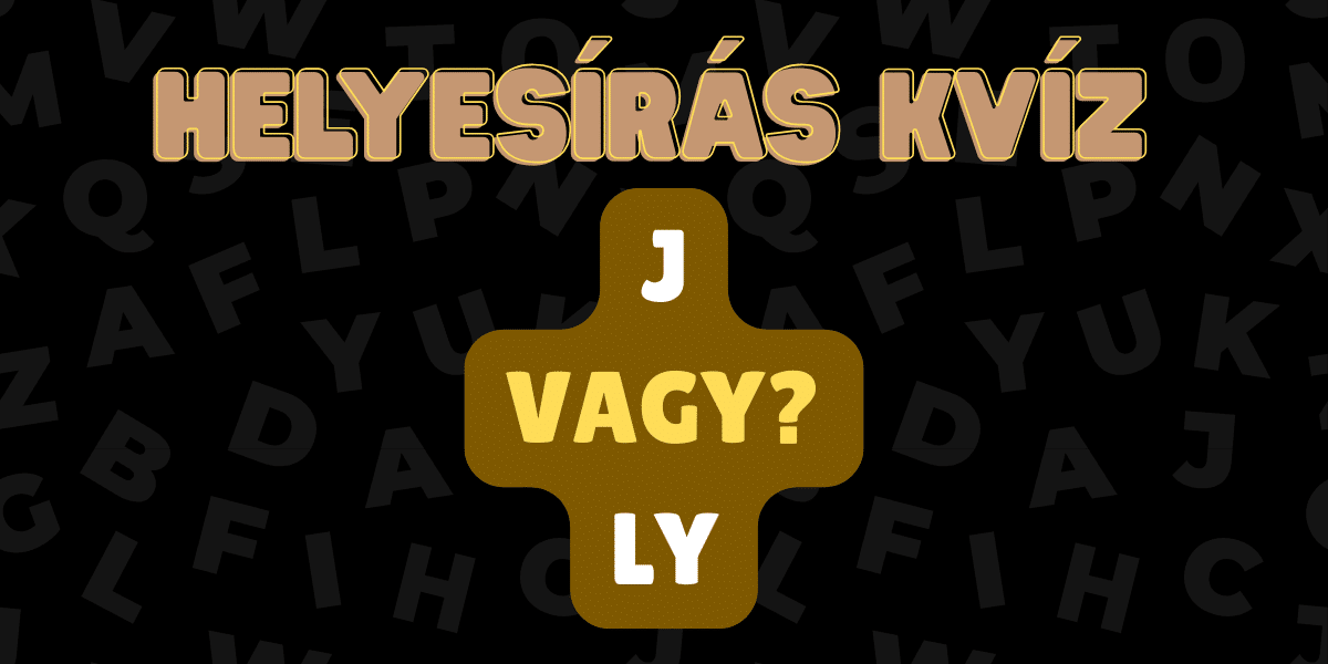 helyesírás kvíz nyelvtan ly vagy j 3