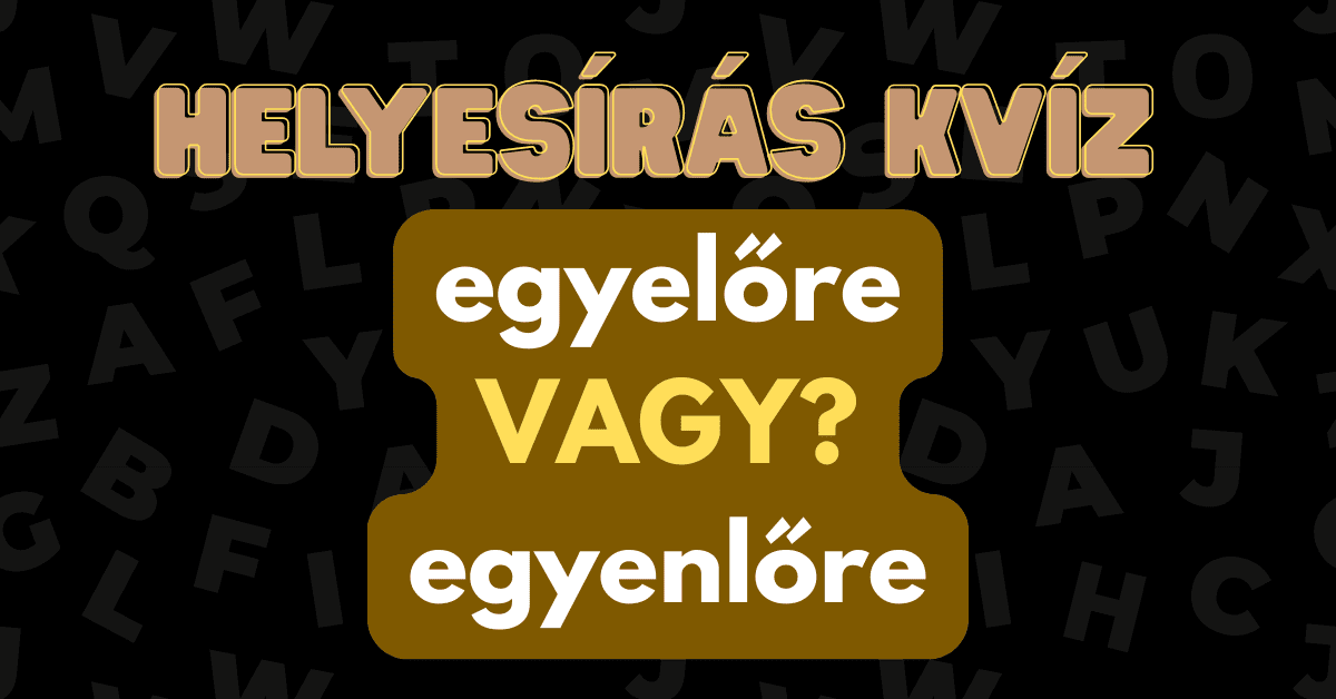 helyesírás nyelvtan kvíz 2025 47 5