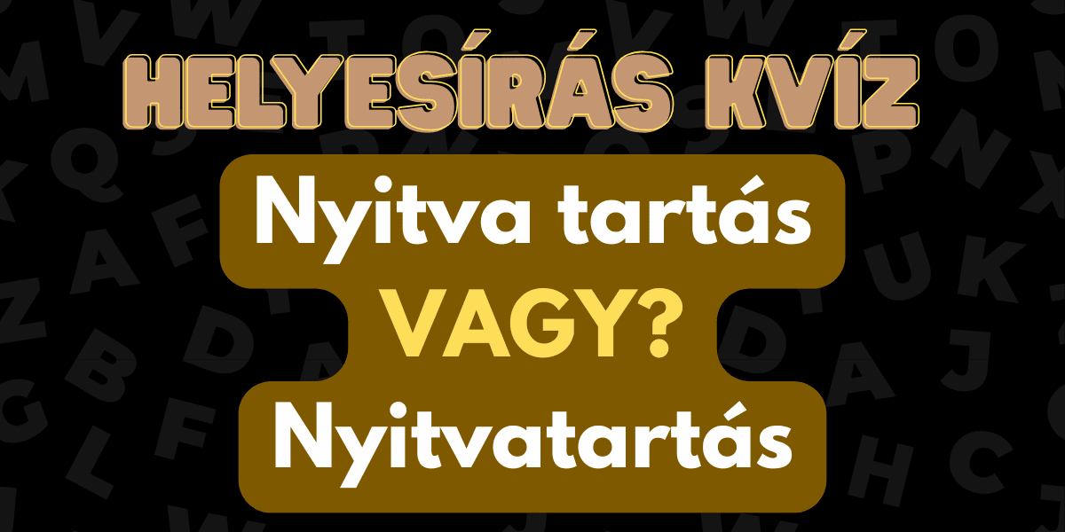 helyesírás nyelvtan kvíz 2025 47 6