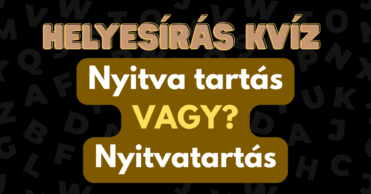 helyesírás nyelvtan kvíz 2025 47 6