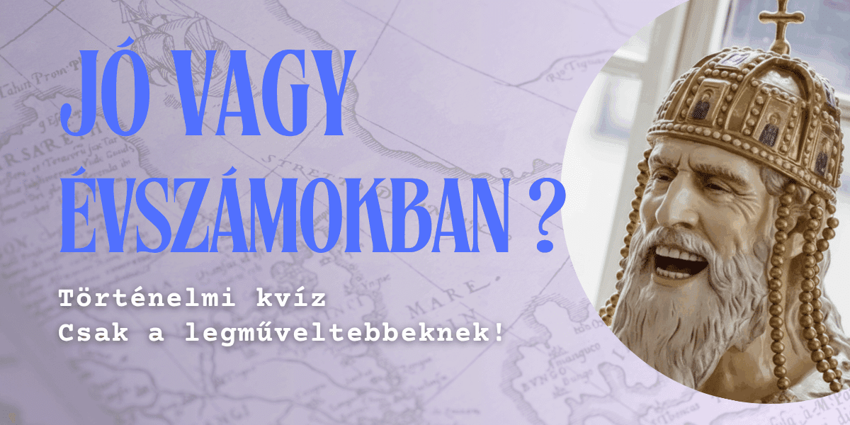 magyar történelem kvíz cover évszámok