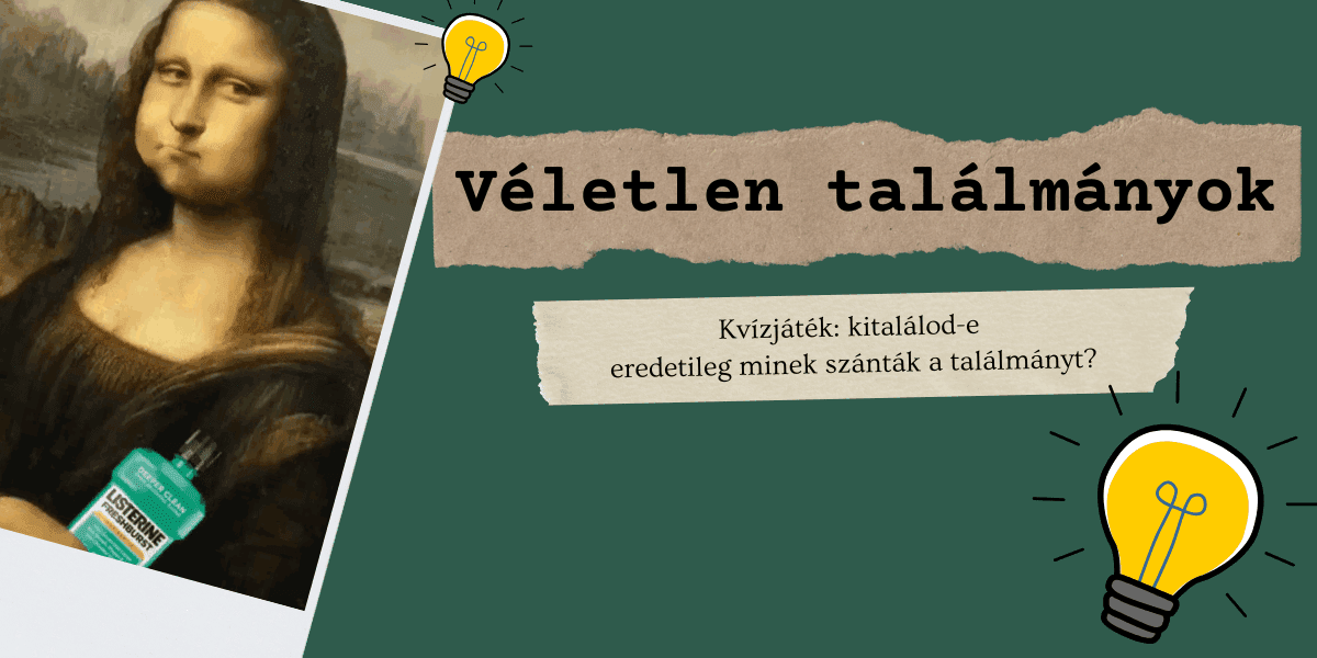 tudomány kvíz véletlen találmányok