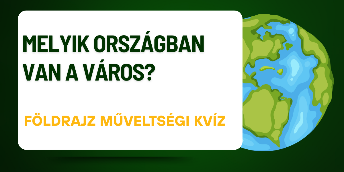 földrajz kviz alapmuveltseg 2025 50 2