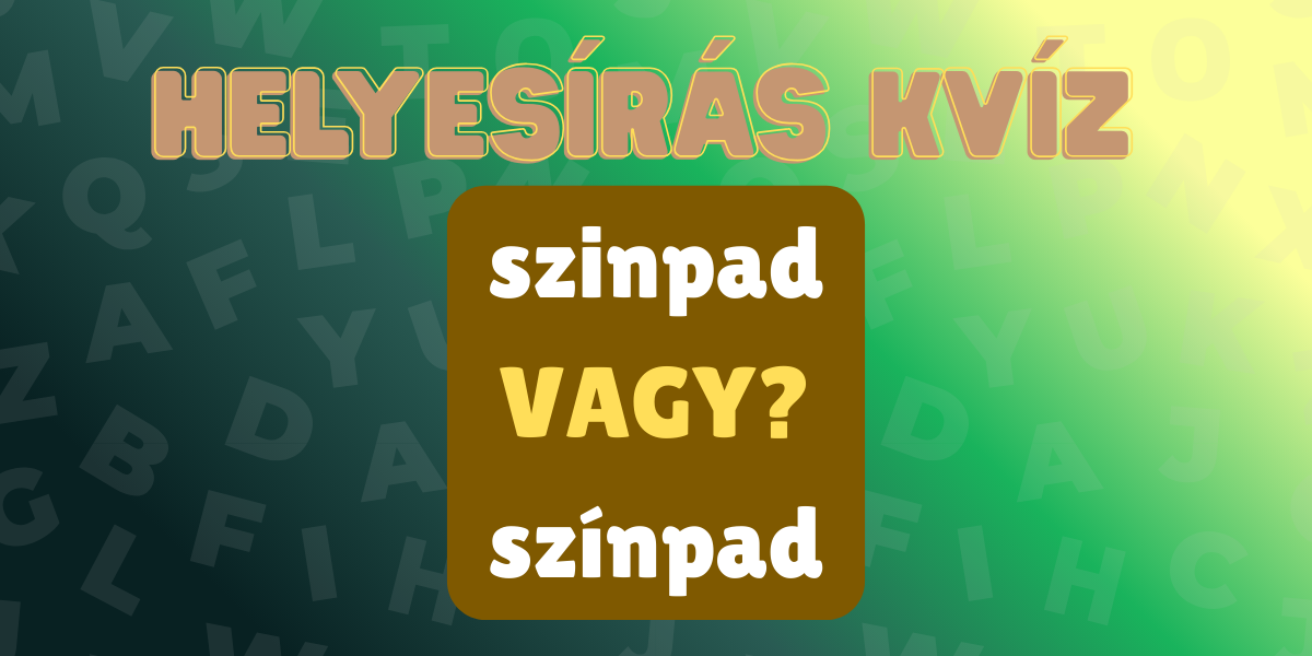 helyesírás kvíz nyelvtan 2025 50 2